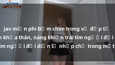 jav miễn phí Đắm chìm trong vẻ đẹp tự nhiên của gái xinh khỏa thân, nàng khiến trái tim người đối diện lỡ nhịp chỉ trong một cái nhìn.
