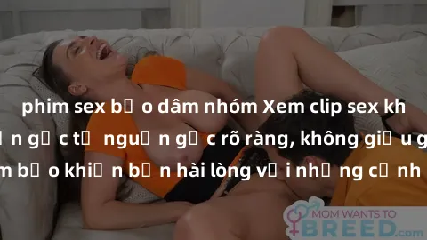 phim sex bạo dâm nhóm Xem clip sex không che mới - Nguồn gốc từ nguồn gốc rõ ràng, không giấu giếm. Đảm bảo khiến bạn hài lòng với những cảnh quay táo bạo và đầy kích thích.