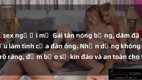 sex người mỹ Gái tân nóng bỏng, dâm đãng thỏa mãn nhu cầu làm tình của đàn ông. Nhận dạng không rõ ràng, đảm bảo sự kín đáo và an toàn cho trải nghiệm tuyệt vời.