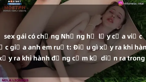 sex gái có chồng Những hệ lụy của việc có quan hệ tình dục giữa anh em ruột: Điều gì xảy ra khi hành động cấm kỵ diễn ra trong gia đình?