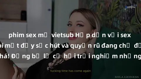 phim sex mỹ vietsub Hấp dẫn với sex Mỹ đen: Những bí mật đầy sức hút và quyến rũ đang chờ đợi bạn khám phá! Đừng bỏ lỡ cơ hội trải nghiệm những khoảnh khắc mãnh liệt và đam mê!