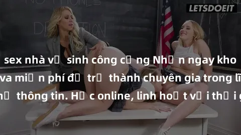 sex nhà vệ sinh công cộng Nhận ngay khoá học lập trình Java miễn phí để trở thành chuyên gia trong lĩnh vực công nghệ thông tin. Học online, linh hoạt với thời gian, không giới hạn địa điểm. Đăng ký n