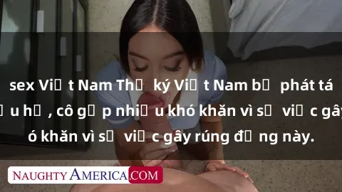 sex Việt Nam Thư ký Việt Nam bị phát tán clip sex đáng xấu hổ, cô gặp nhiều khó khăn vì sự việc gây rúng động này.
