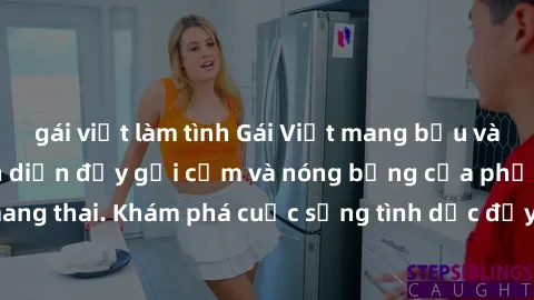 gái việt làm tình Gái Việt mang bầu và làm tình: Màn trình diễn đầy gợi cảm và nóng bỏng của phụ nữ mang thai. Khám phá cuộc sống tình dục đầy hấp dẫn và mới lạ của họ!