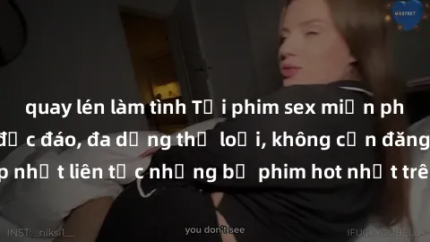 quay lén làm tình Tải phim sex miễn phí chất lượng cao độc đáo, đa dạng thể loại, không cần đăng ký tài khoản. Cập nhật liên tục những bộ phim hot nhất trên thị trường. Sự lựa chọn hàng đầu cho người 