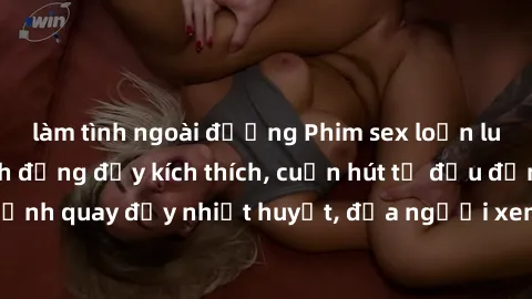 làm tình ngoài đường Phim sex loạn luân Nhật Bản: Hành động đầy kích thích, cuốn hút từ đầu đến cuối. Những cảnh quay đầy nhiệt huyết, đưa người xem vào thế giới độc đáo của tình thân. Đừng bỏ lỡ!